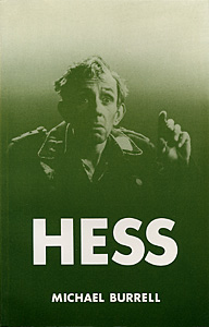 Hess by Michael Burrell ISBN: 0906399181 publisher Amber Lane Press