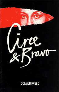 Circe and Bravo by Donald Freed ISBN: 0906399742 publisher Amber Lane Press