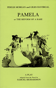 Pamela (or the Reform of the Rake) by  Fidelis Morgan and Giles Havergal publisher Amber Lane Press