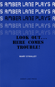 Look Out...Here Comes Trouble by Mary O'Malley publisher Amber Lane Press