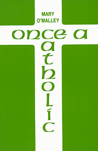 Once a Catholic by Mary O'Malley published by Amber Lane Press