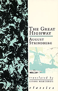 The Great Highway by August Strindberg translated by Eivor Martinus publisher Amber Lane Press