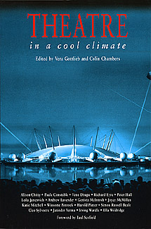 Theatre in a Cool Climate edited by Vera Gotlieb and Colin Chambers publisher Amber Lane Press